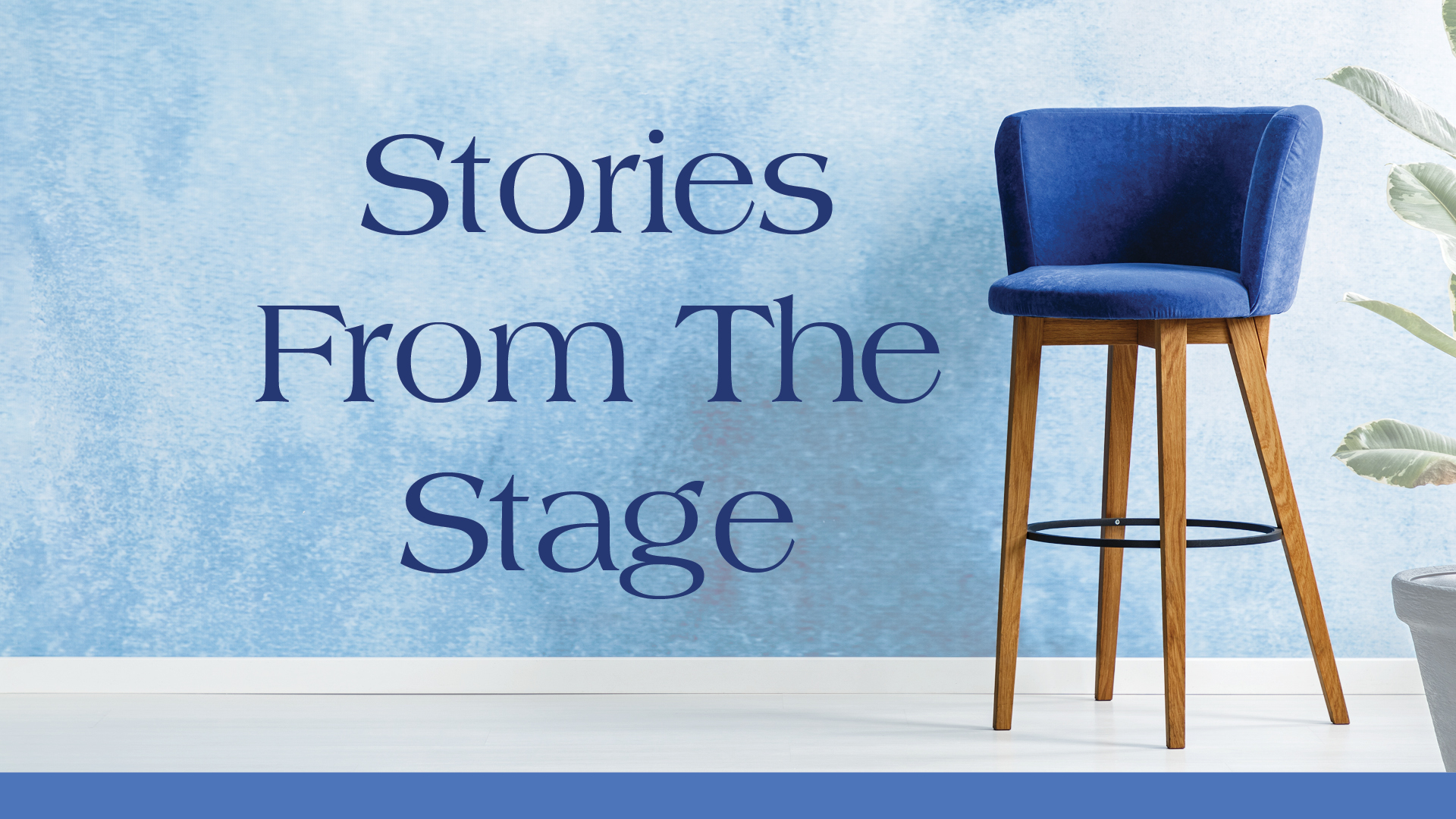 Stories From the Stage