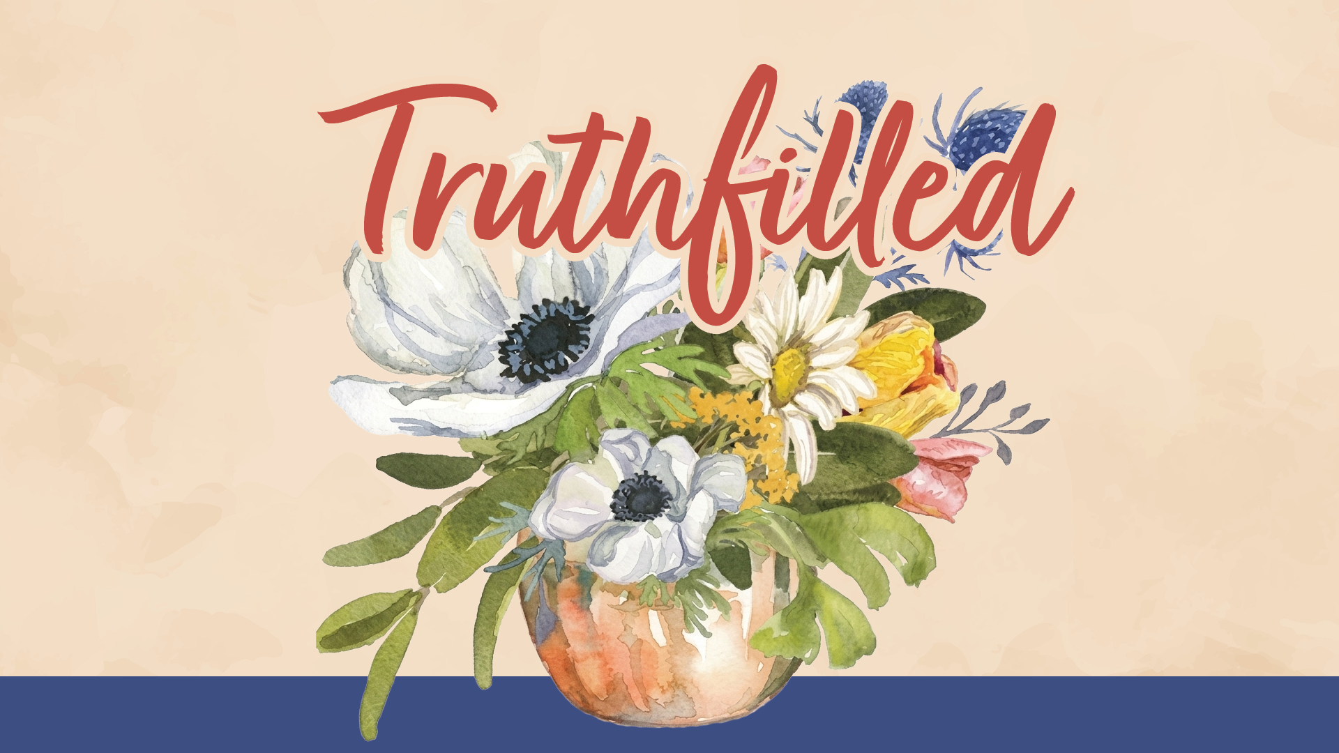 Truthfilled: The Practice of Preaching to Yourself Through Every Season ~ West Campus