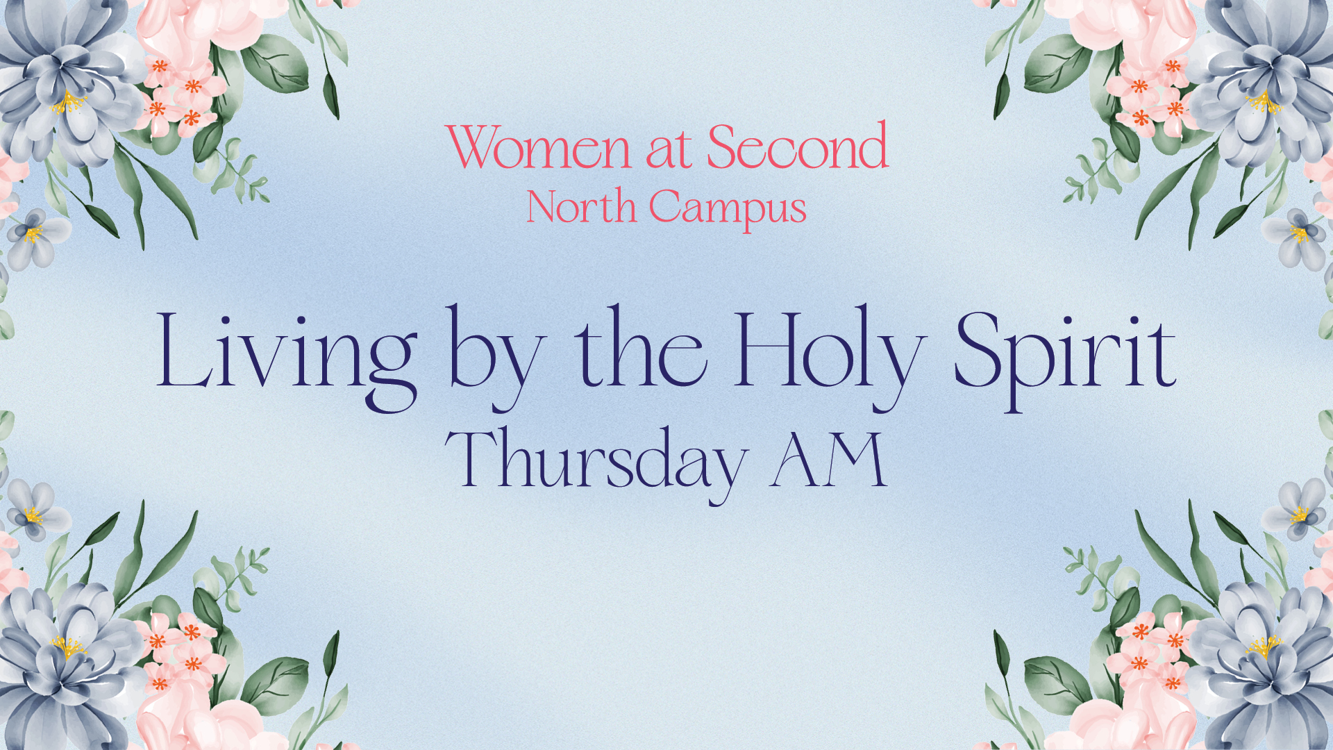 Living by the Holy Spirit - Thursday AM
