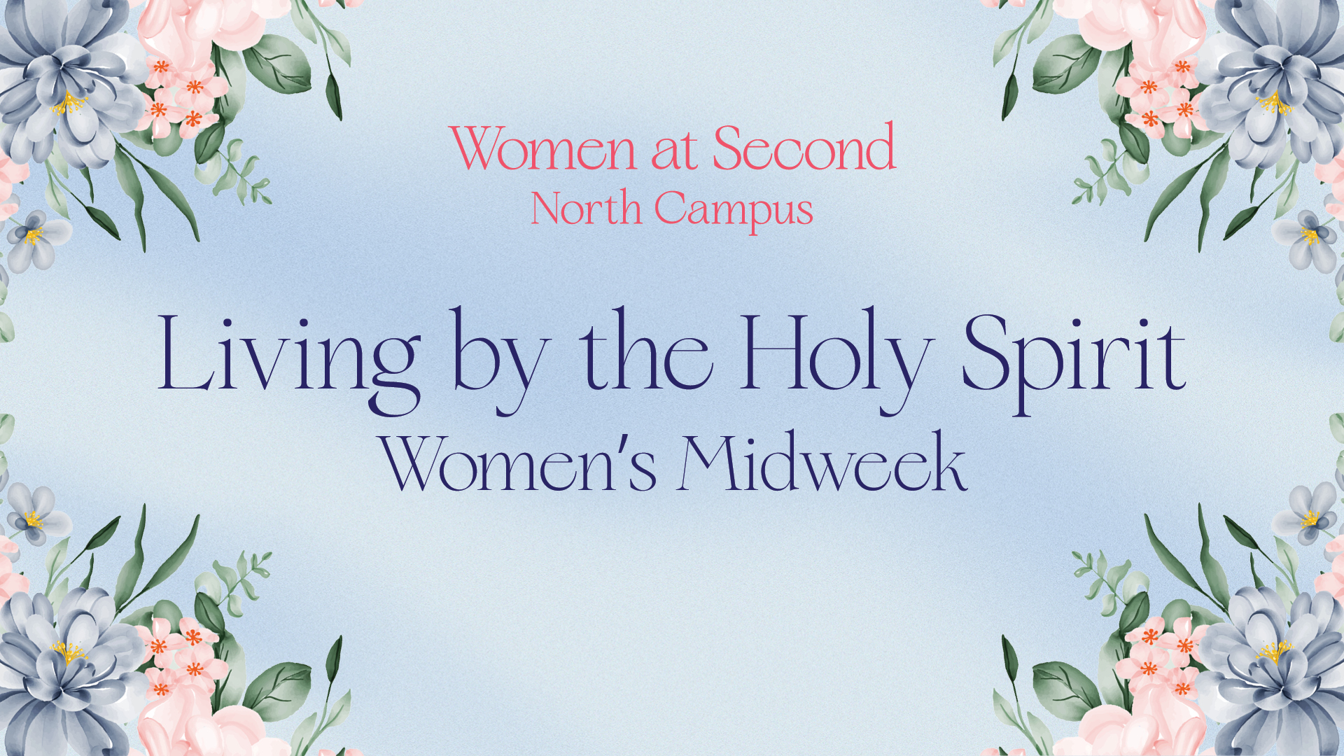 Living By The Holy Spirit - Women's Midweek Study - North