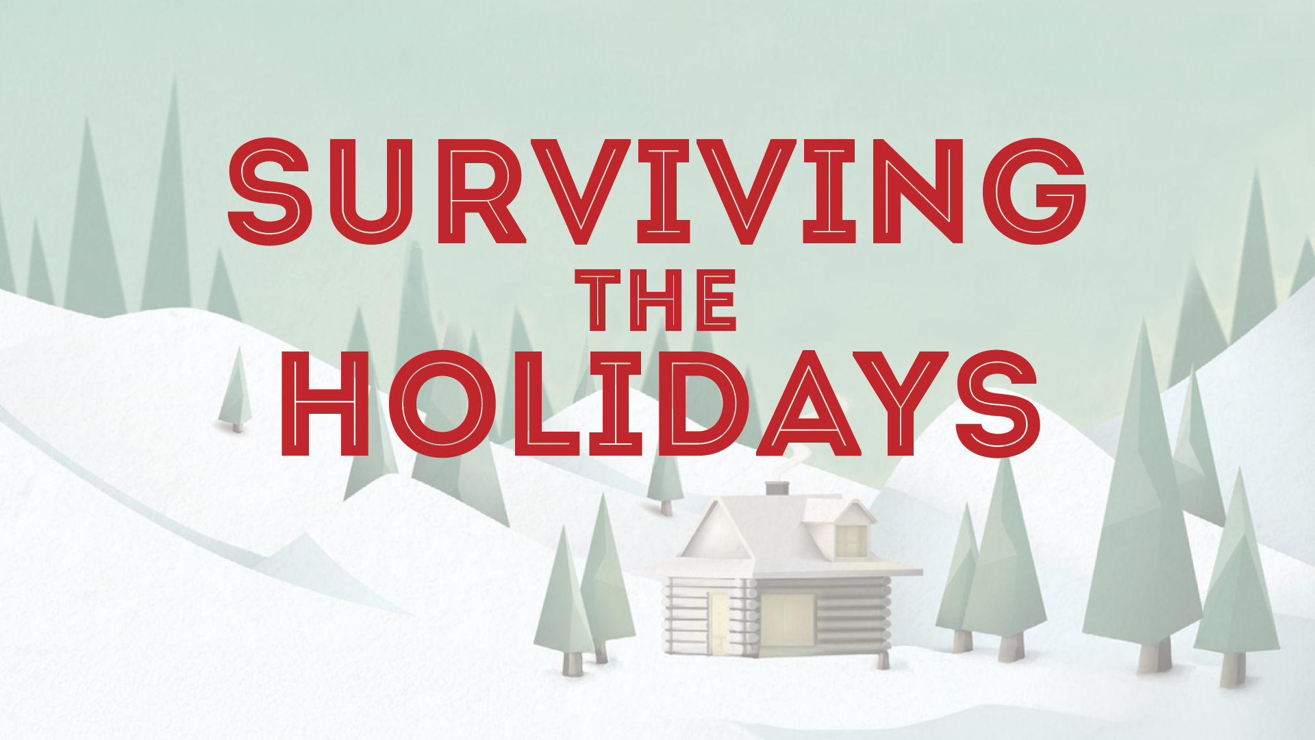 Surviving the Holidays- West