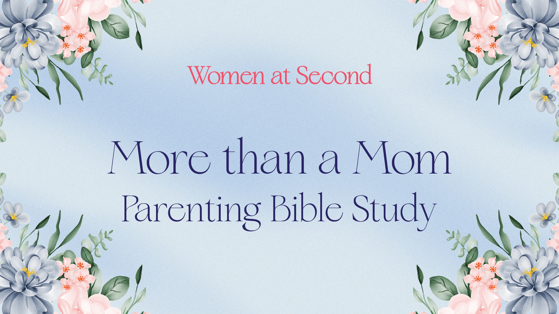 More Than a Mom - Women's Ministry - Woodway
